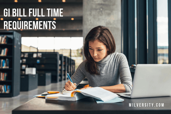 gi bill full time requirements list 1 female military veteran using the gi bill full time and knows requirements