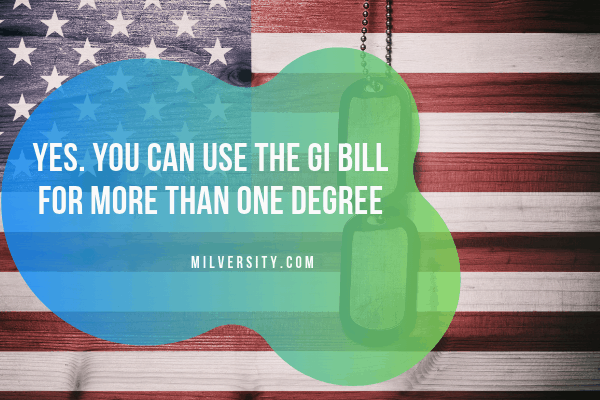you can use the gi bill for more than one degree quote